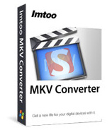 ImTOO MKV Converter